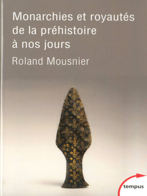 cover image of Monarchies et royautés de la Préhistoire à nos jours